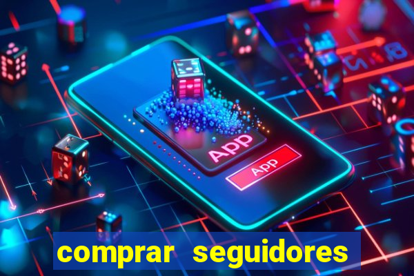 comprar seguidores no instagram barato